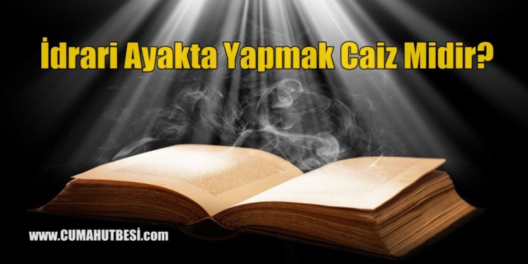 İdrari Ayakta Yapmak Caiz Midir?