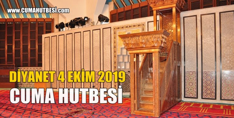 4 Ekim 2019 Cuma Hutbesi! Diyanet Hutbe