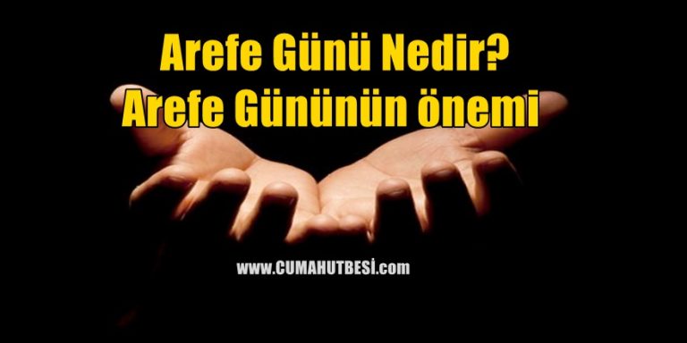 Arefe günü nedir? Arefe Gününün önemi
