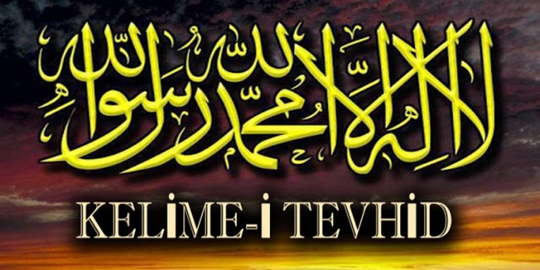 Kelime-i Tevhid’in Tarifi ve Kısımları