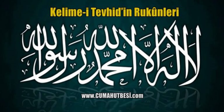 Kelime-i Tevhid’in Rukûnleri