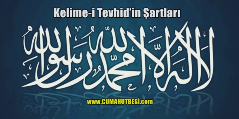 Kelime-i Tevhid’in Şartları