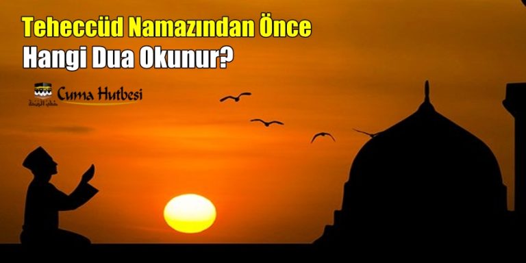 Teheccüd Namazı Öncesi Hangi Dua Okunur