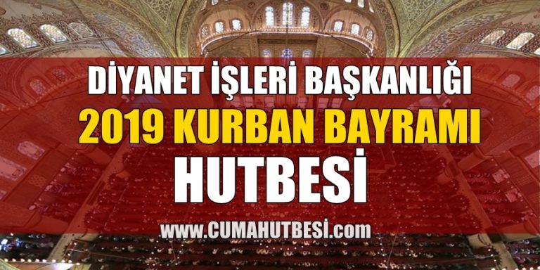 Diyanet 11.08.2019 Kurban Bayramı Hutbesi Yayınlandı