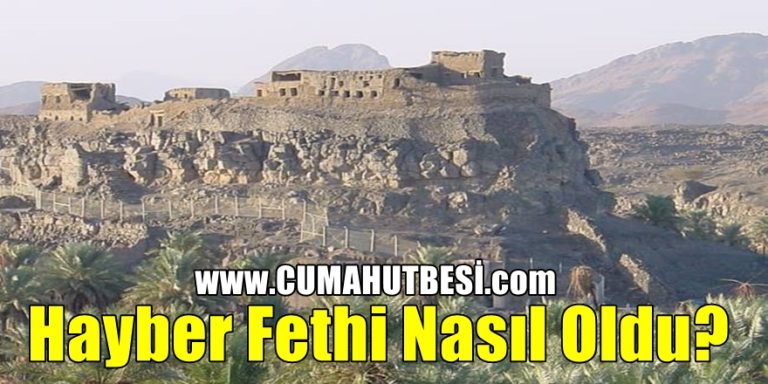 Hayber Fethi Nasıl Oldu?