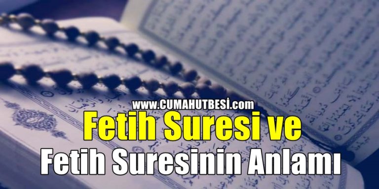 Fetih Suresi ve Fetih Suresinin Anlamı