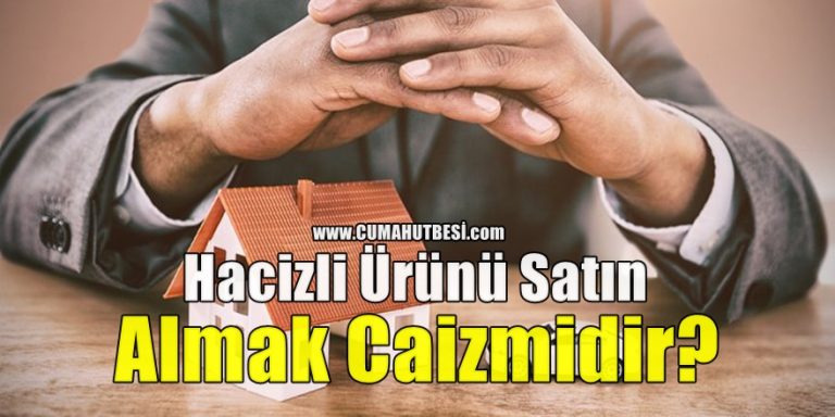 Hacizli Ürünü Satın Almak Caizmidir?