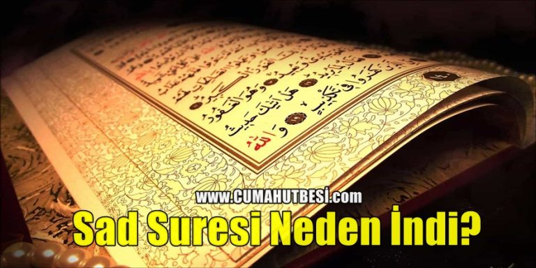 Sad Suresi Neden Ve Niçin İnmiştir?