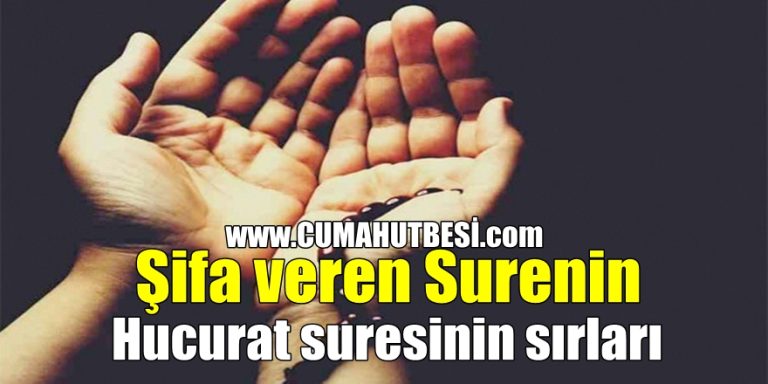 Şifa Veren Sure Hucurat Suresinin Sırları!