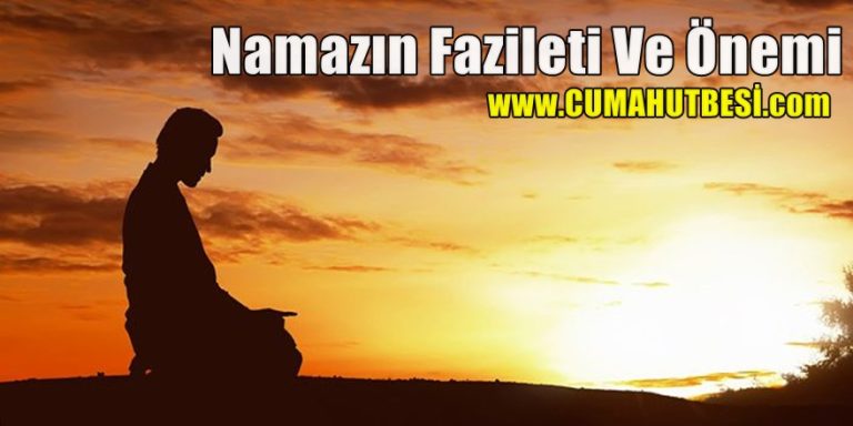 Namazın Fazileti Ve Önemi