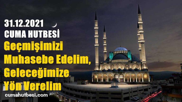 31.12.2021 Cuma Hutbesi – Diyanet Hutbe