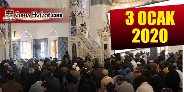 3 Ocak 2020 Diyanet Cuma Hutbesi