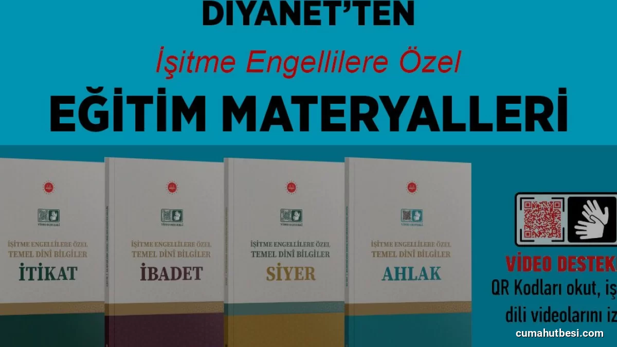 Diyanet İşleri Başkanlığından İşitme Engelliler İçin Din Eğitimi Seti