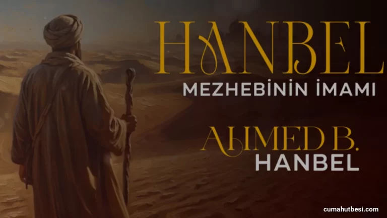 İslam Alimi Ahmed Bin Hanbel Kimdir ve Hanbeli Mezhebi Nasıl Doğdu