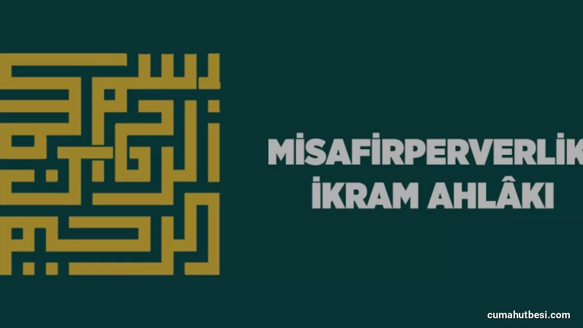 İslam Geleneğinde Misafirperverlik ve İkram Ahlakı