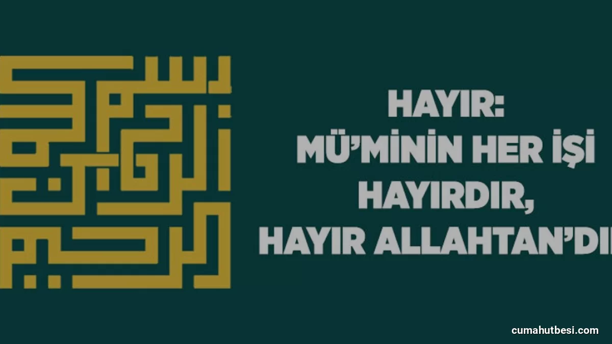 İslam İnancında Hayır ve Şer Kavramı Nasıl Tanımlanıyor