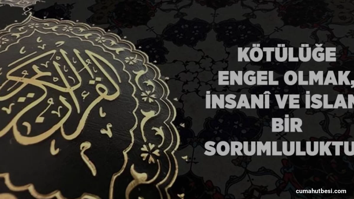 İslam İnancında Kötülüğe Karşı Mücadele Sorumluluğu