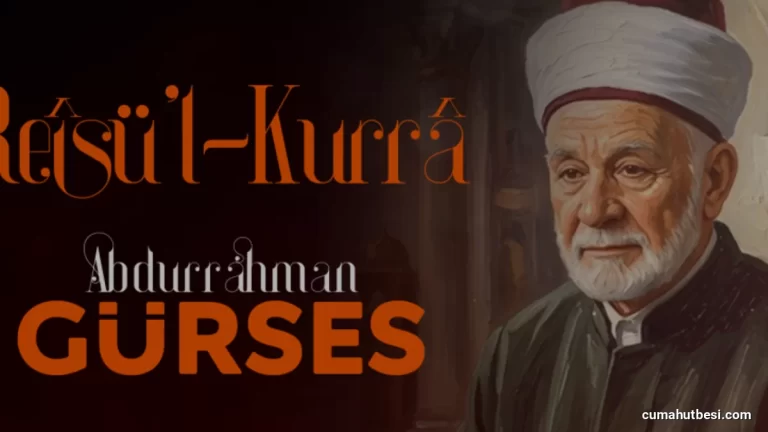 Reisü’l-Kurra Abdurrahman Gürses Kimdir ve Hayatı