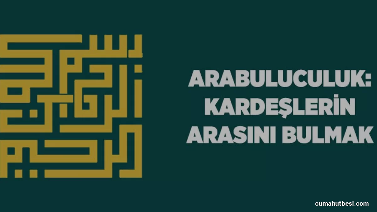 İslam Ahlakında Arabuluculuğun Önemi ve Küs Kalmanın Vebali