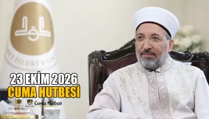 Diyanet 23 Ekim 2026 Cuma Hutbesi