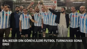 Balıkesir Din Görevlileri Futbol Turnuvası Sona Erdi