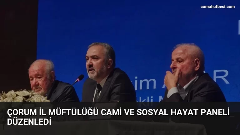 Çorum İl Müftülüğü Cami ve Sosyal Hayat Paneli Düzenledi