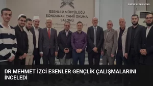 Dr Mehmet İzci Esenler Gençlik Çalışmalarını İnceledi