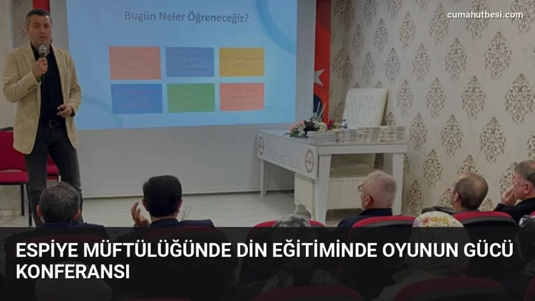 Espiye Müftülüğünde Din Eğitiminde Oyunun Gücü Konferansı