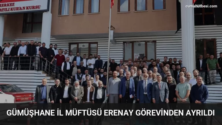 Gümüşhane İl Müftüsü Erenay Görevinden Ayrıldı