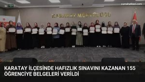 Karatay İlçesinde Hafızlık Sınavını Kazanan 155 Öğrenciye Belgeleri Verildi