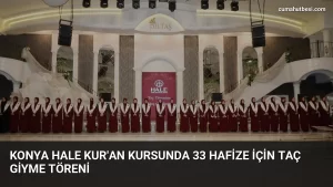 Konya Hale Kur’an Kursunda 33 Hafize İçin Taç Giyme Töreni