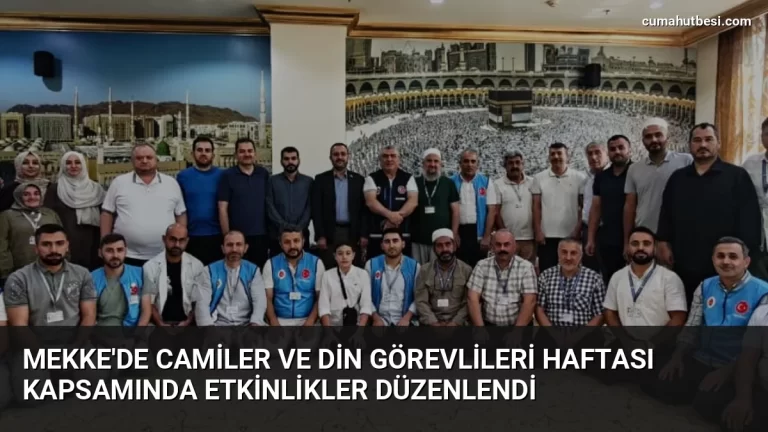 Mekke’de Camiler ve Din Görevlileri Haftası kapsamında etkinlikler düzenlendi
