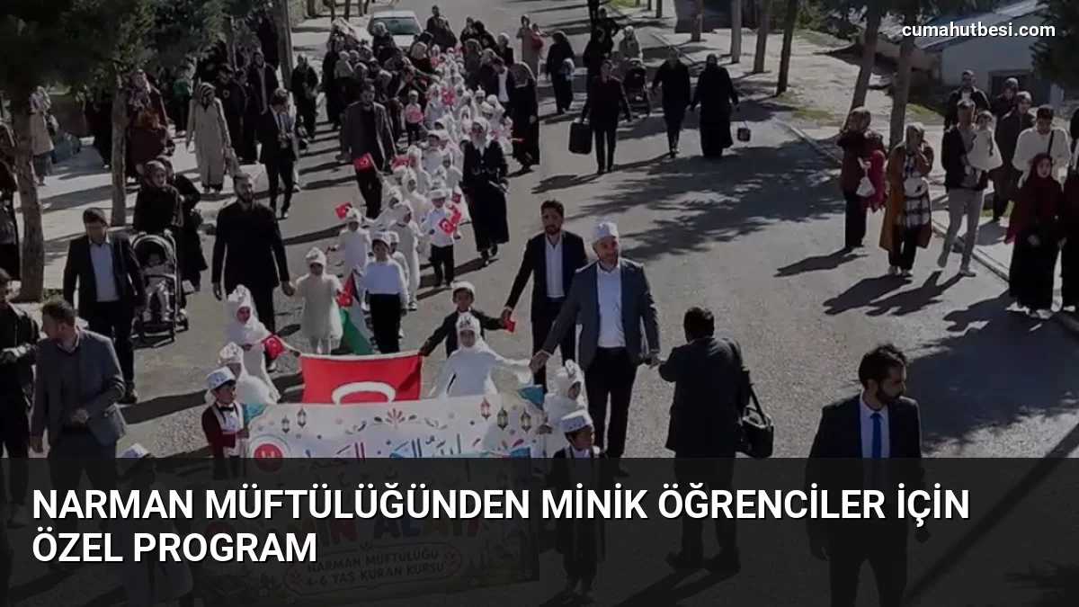 Narman Müftülüğünden minik öğrenciler için özel program