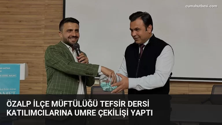 Özalp İlçe Müftülüğü tefsir dersi katılımcılarına umre çekilişi yaptı