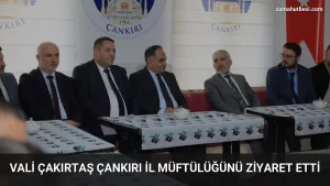 Vali Çakırtaş Çankırı İl Müftülüğünü Ziyaret Etti