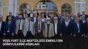 Yeşilyurt İlçe Müftülüğü Emekli Din Görevlilerini Ağırladı